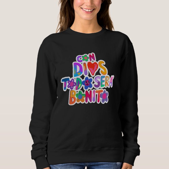 Sudadera Con Dios Todo Será Bonito (Anverso)
