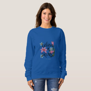 Sudadera con flores Believe In Dreams - mujeres