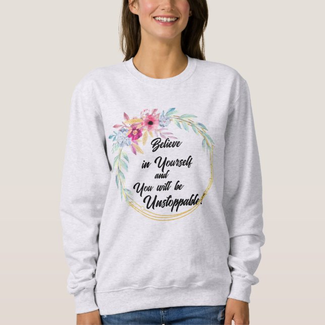 Sudadera con flores "Cree en ti mismo" (Anverso)