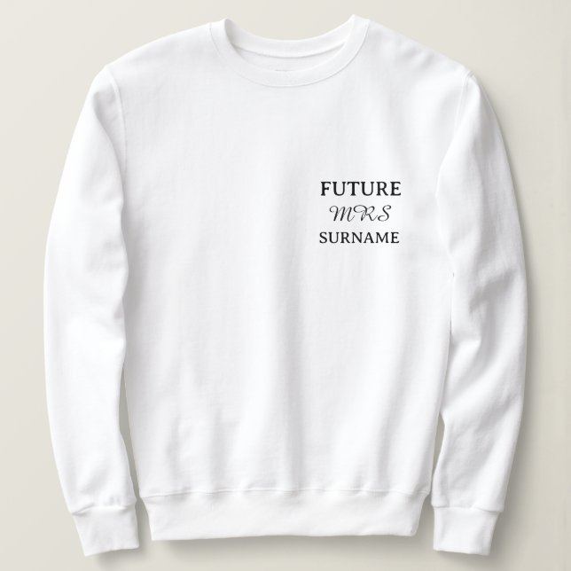 Sudadera con nombre personalizado Future Mrs (Anverso del diseño)