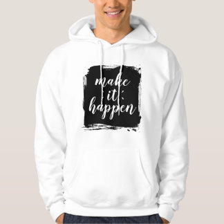 Sudadera con pincelada 'Make It Happen' | Motivaci