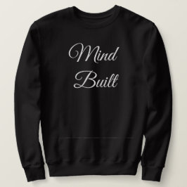 Sudadera con texto blanco y cita 'Mind Built Life