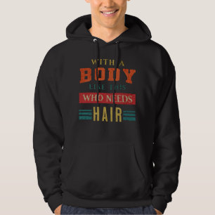 Sudadera Con Un Cuerpo Como Este Que Necesita A Un Hombre C