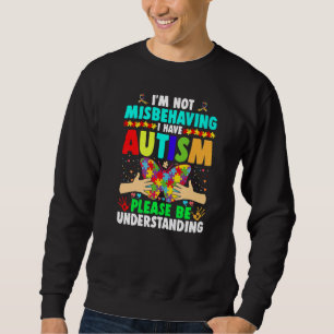 Sudadera Conciencia del autismo No me estoy portando mal, t