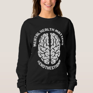 Sudadera Conciencia sobre la Salud Mental Acabar con el Est