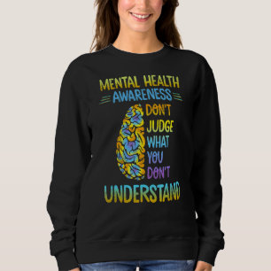 Sudadera Concienciación sobre la salud mental no juzga lo q