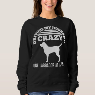 Sudadera Conducir a mi esposo Loco, un labrador a la vez