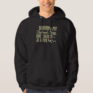 Sudadera Conducir A Mi Esposo Loco, Un Pollo A La Vez