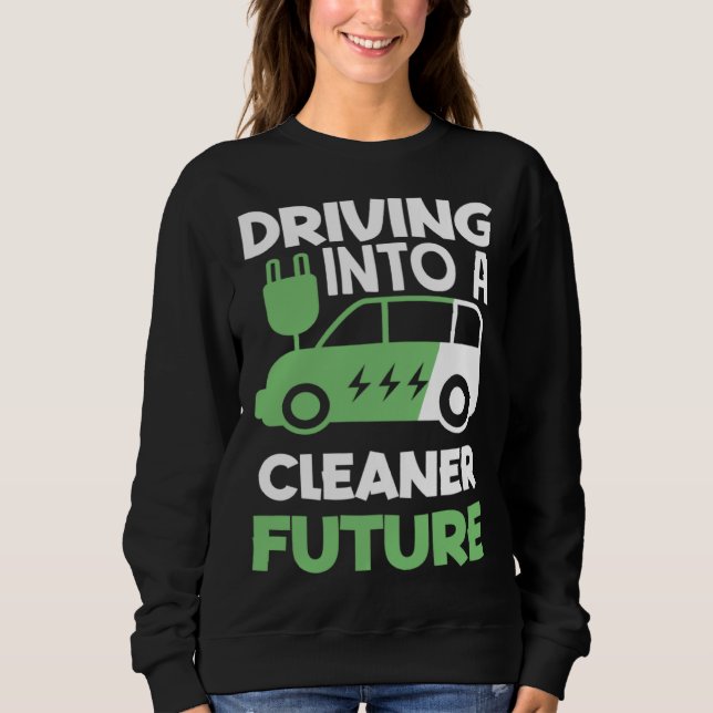 Sudadera Conducir hacia un futuro más limpio Vehículo Eléct (Anverso)