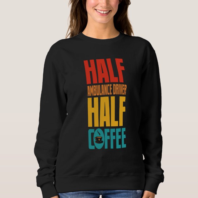 Sudadera Conductor de Ambulancia Por Café (Anverso)