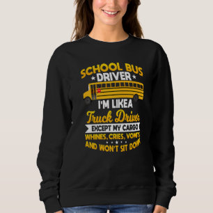 Sudadera Conductor De Autobús Escolar Como Un Camionero De