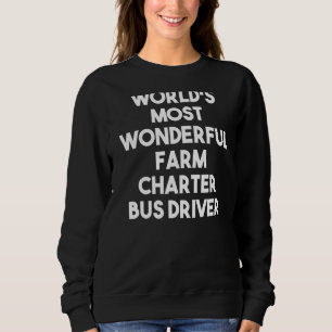 Sudadera Conductor de Autobús Farm Charter más maravilloso 
