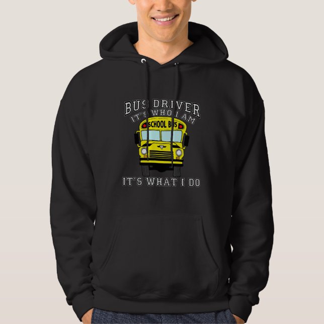 Sudadera Conductor del autobús - es quién soy (Anverso)