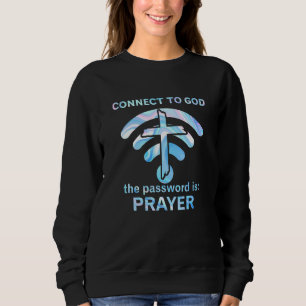 Sudadera Conectarse a Dios La Contraseña Es La Oración