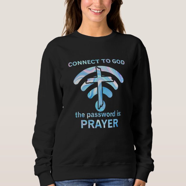 Sudadera Conectarse a Dios La Contraseña Es La Oración (Anverso)