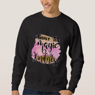 Sudadera Confía en la Magia de la Amabilidad Elige la Amabi