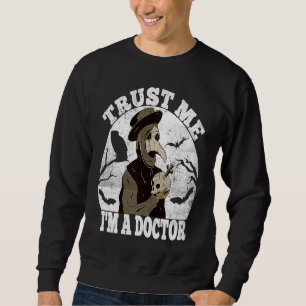 Sudadera Confía en mí Médico de la Peste Medieval Doctor Oc