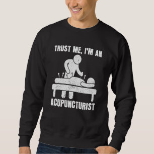 Sudadera Confía en mí, soy acupuntor medicina china acupunt