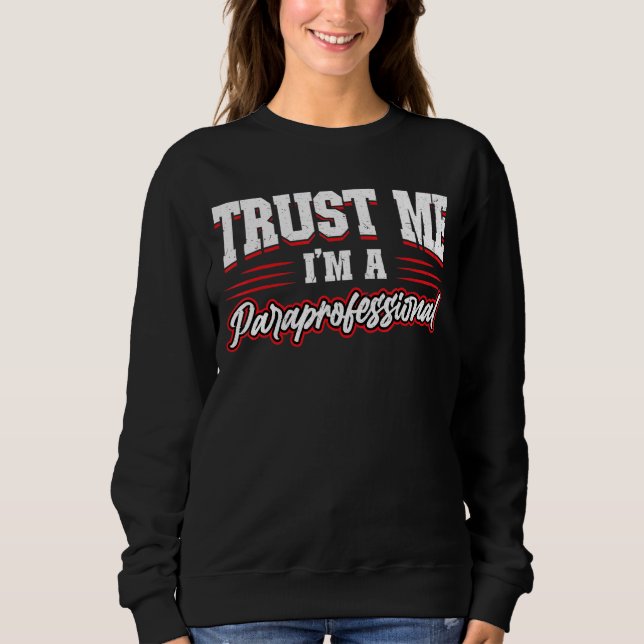 Sudadera Confía en mí, soy paraprofesional (Anverso)