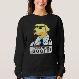 Sudadera Confía en Mí Soy un Dogtor Médico de Perros Veter