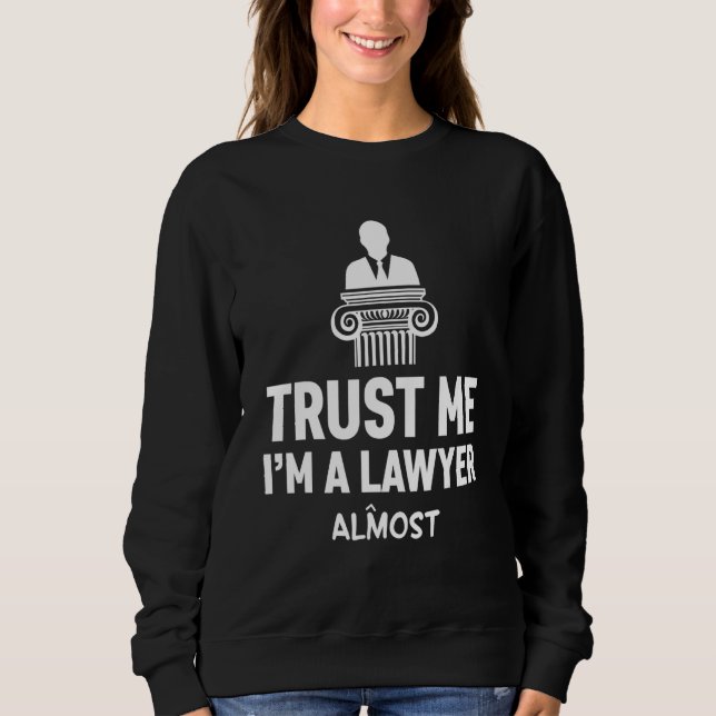 Sudadera Confía en Mí Soy Un Estudiante de Derecho Abogado  (Anverso)