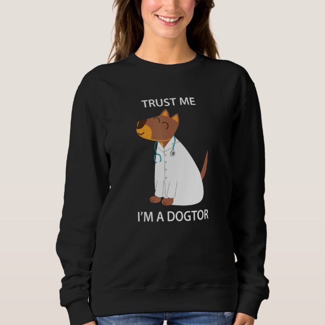 Sudadera Confía en mí, soy un perroctor Perro médico lindo  (Anverso)