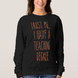 Sudadera Confía En Mí Tengo Un Graduado De Grado De Enseñan