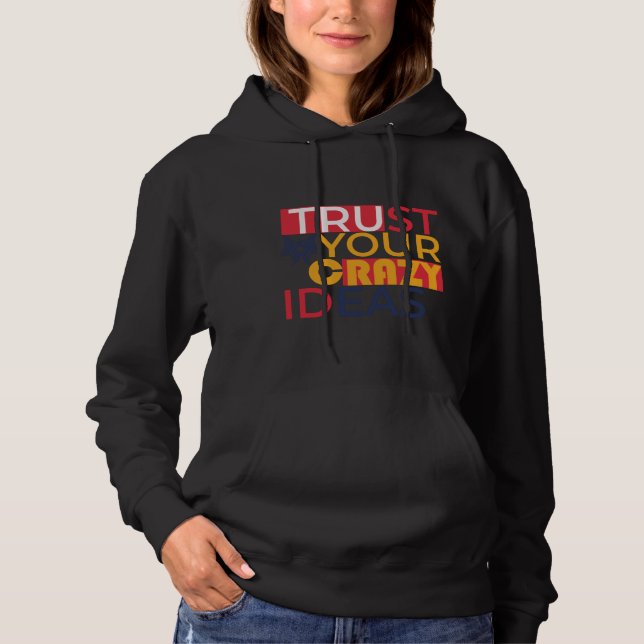 Sudadera Confía en tus ideas locas (Anverso)