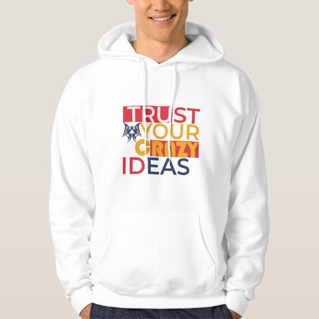Sudadera Confía en tus ideas locas (Anverso)