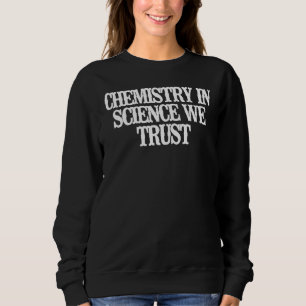 Sudadera Confiamos En La Química minimalista En La Ciencia