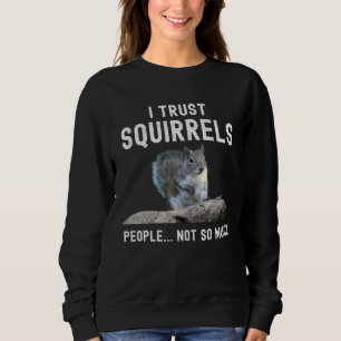 Sudadera Confío en las personas de las ardillas no tanto