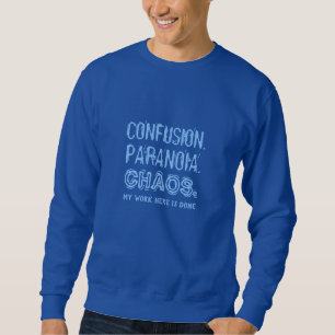 Sudadera CONFUSIÓN divertida. PARANOIA. Ropa CHAOS