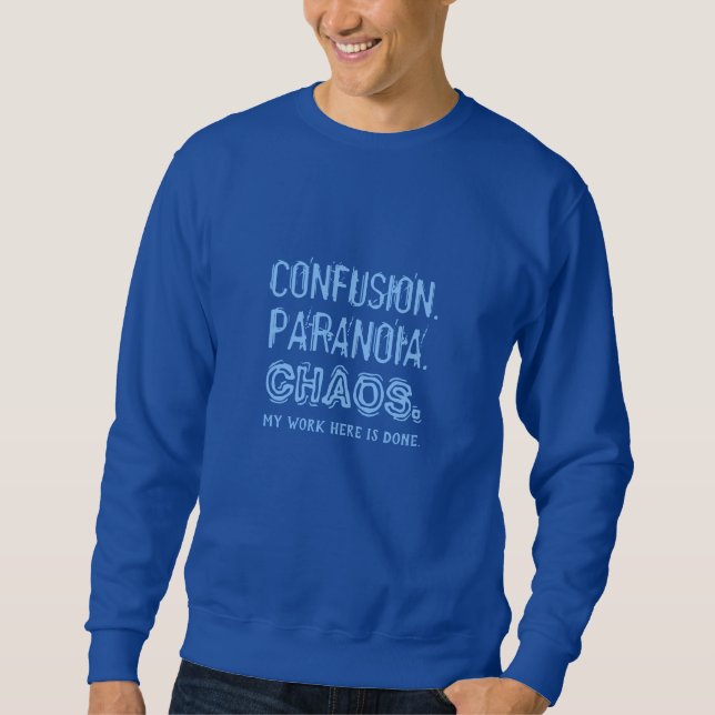 Sudadera CONFUSIÓN divertida. PARANOIA. Ropa CHAOS (Anverso)