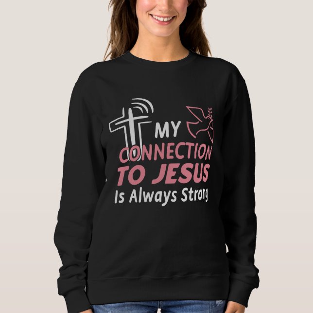 Sudadera Connection To Jesus Christ Inspirational &  Christ (Anverso)