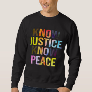 Sudadera Conoce la justicia no la paz BLM La historia del o