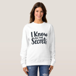 Sudadera Conozco Todos los Secretos – Taquígrafo Judicial