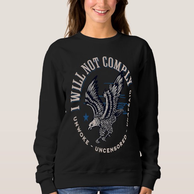 Sudadera Conservative Republican I Will Not Comply (Anverso)