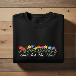 Sudadera Consider the lilies