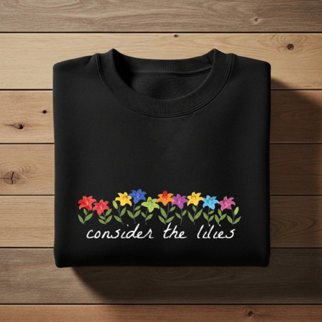Sudadera Consider the lilies (Subido por el creador)