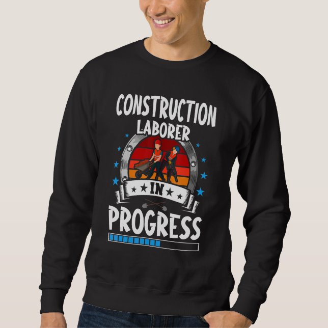 Sudadera Construction Laborer In Progress Trainee Student (Anverso)