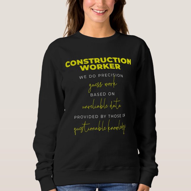 Sudadera Construction Worker Precision Guess Work (Anverso)