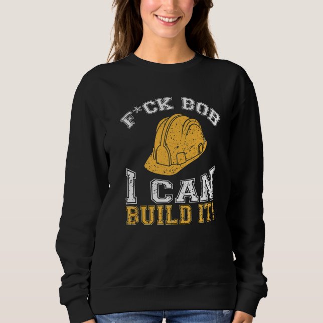 Sudadera Constructor De Bob Builder I Y Trabajador De Const (Anverso)