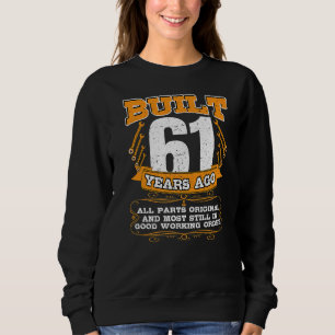 Sudadera Construido 61 Años Todas Las Piezas Original Y Aún