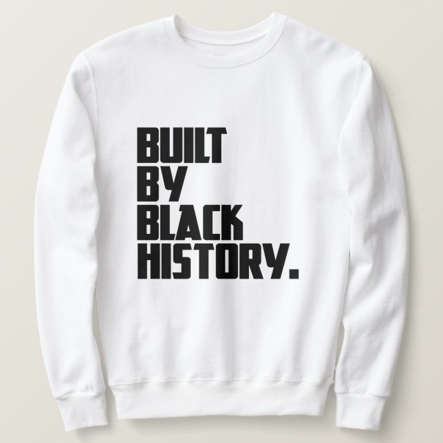 Sudadera Construido por la historia negra (Anverso del diseño)