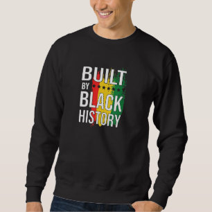 Sudadera Construido Por La Historia Negra Orgullosos Hombre