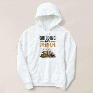Sudadera Construyendo Mi Vida Soñada – Progreso Sobre Perfe