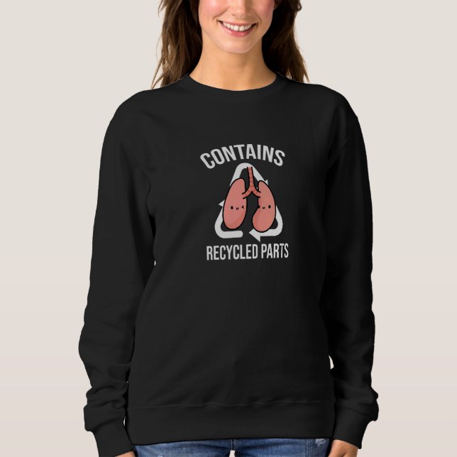 Sudadera Contains Recycled Parts Survivor Lung Transplant (Anverso)