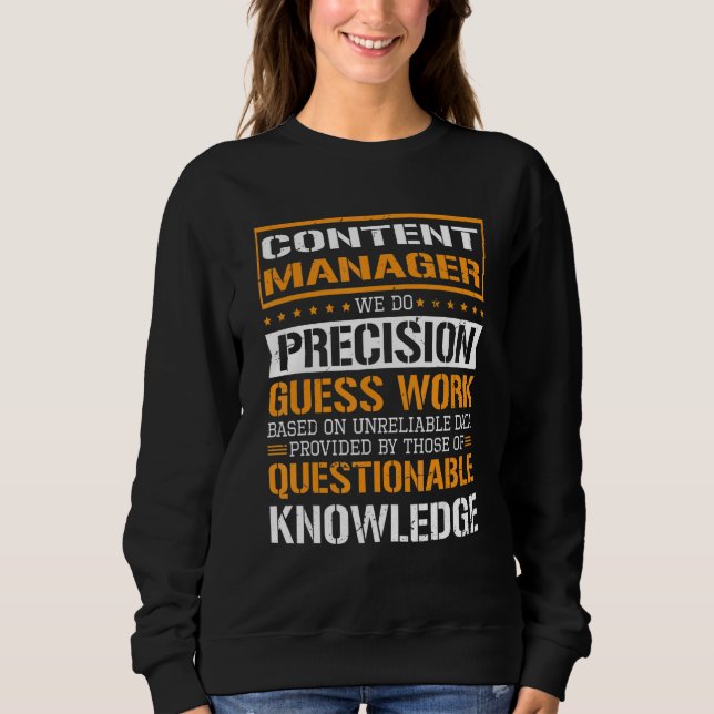 Sudadera Content Manager We Do Precision Guesswork (Anverso)