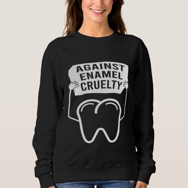 Sudadera Contra la Crueldad del Esmalte Dentista Asistente  (Anverso)