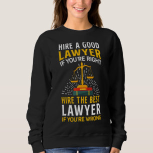 Sudadera Contratar al mejor abogado si estás equivocado, fi